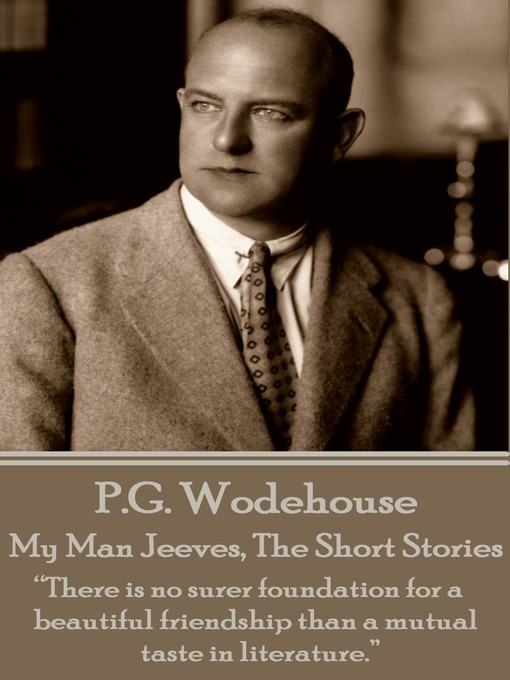 Title details for My Man Jeeves, the Short Stories by P. G. Wodehouse - Available